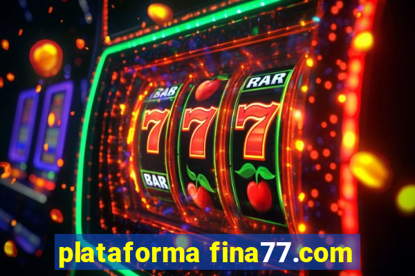 plataforma fina77.com